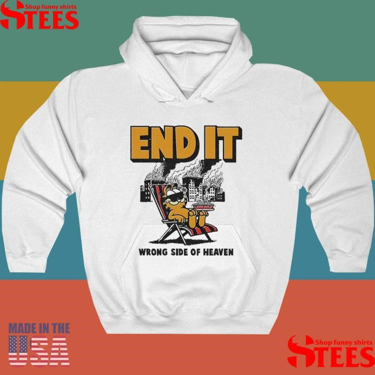 End It Wrong Side Of Heaven T-shirt