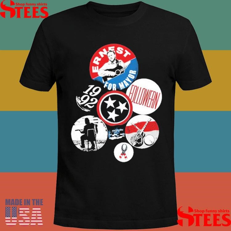 Ernest For Mayor Followern 1992 T-shirt