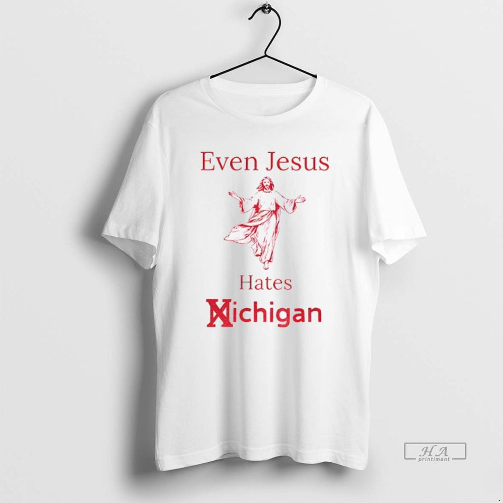 Official Even Jesus Hates Michigan Osu Ohio State