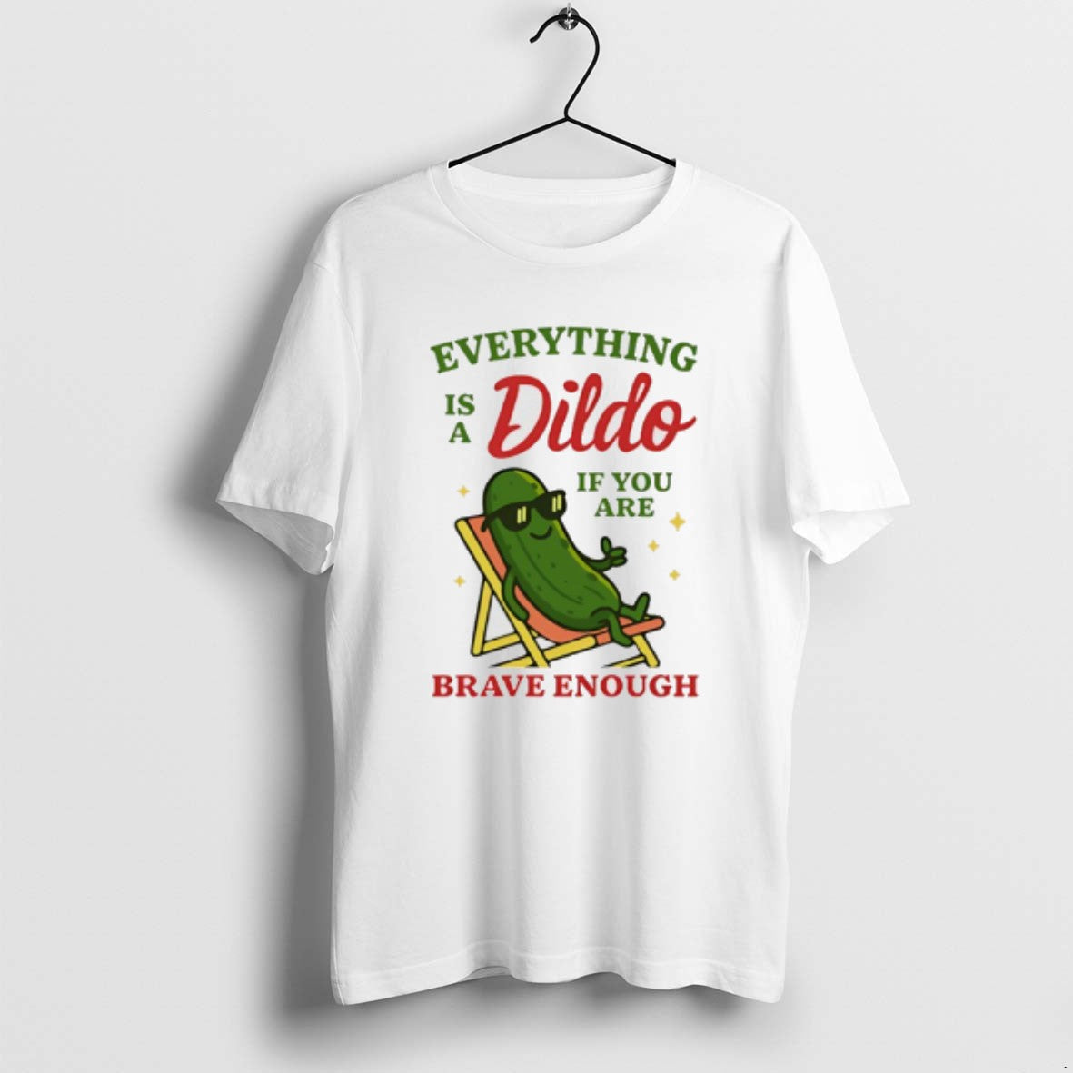 Official Everything Is A Dildo If Youre Brave Enough