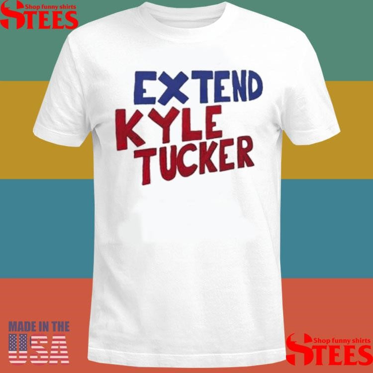 Extend Kyle Tucker Shirts