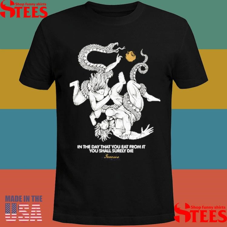 Fall Of Man In The Day That You Eat From It You Shall Surely Die Allegory T-shirt