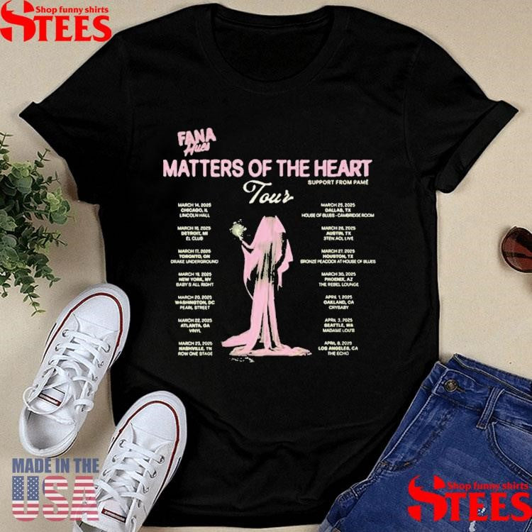 Fana Hues Matters of the Heart Tour Shirts