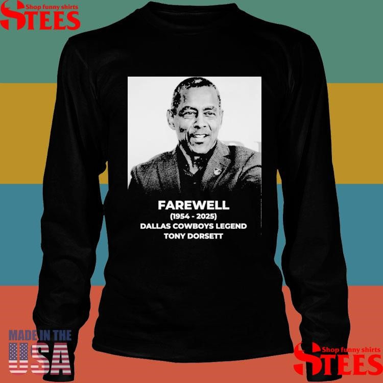 Farewell Tony Dorsett 1954 2025 Rip Dallas Cowboys Legend T-shirt