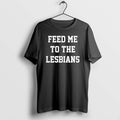 Official Feed Me To The Lesbians