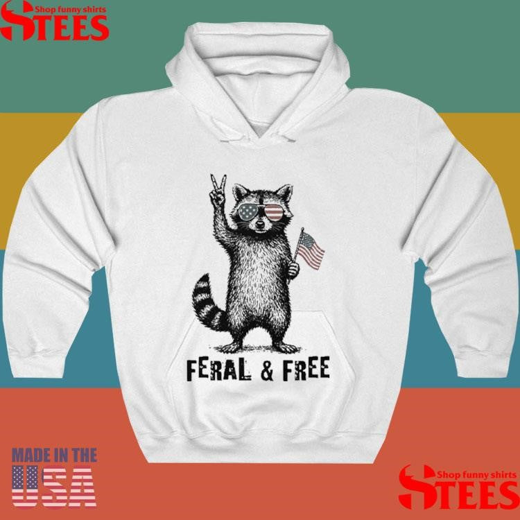 Feral And Free Raccoon Shirts