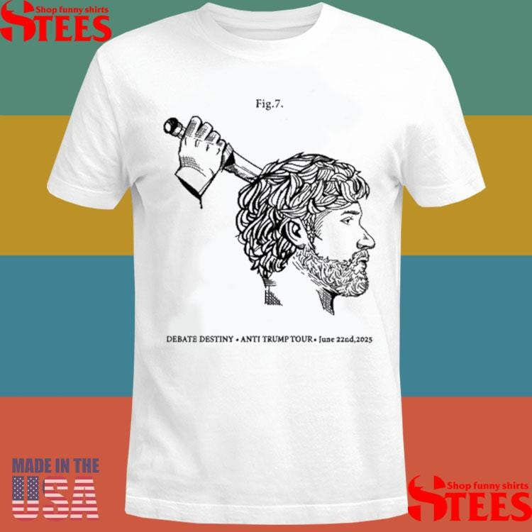 Fig 7 Debate Destiny Anti Trump Tour June 22nd 2025 T-shirt