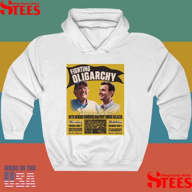 Fighting Oligarchy Where We Go From Here With Bernie Sanders And Rep Chris Deluzio Shirts