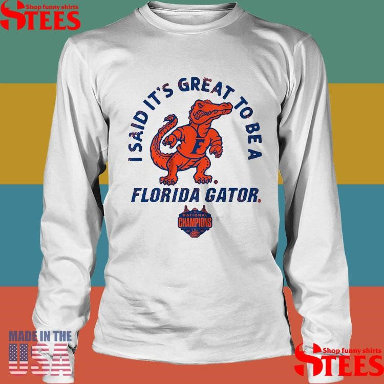Florida Basketball It’s Great To Be A Florida Gator National Champions Shirts