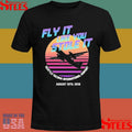 Fly It Like You Stole It Seattle-tacoma International Airport August 10th 2018 T-shirts