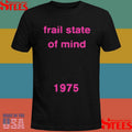 Frail State Of Mind 1975 Shirts