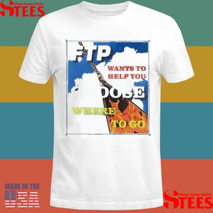 Fuck The Population Wants To Help You Choose Where To Go Choice Shirts
