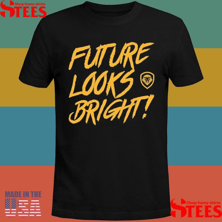 Future Looks Bright Shirts