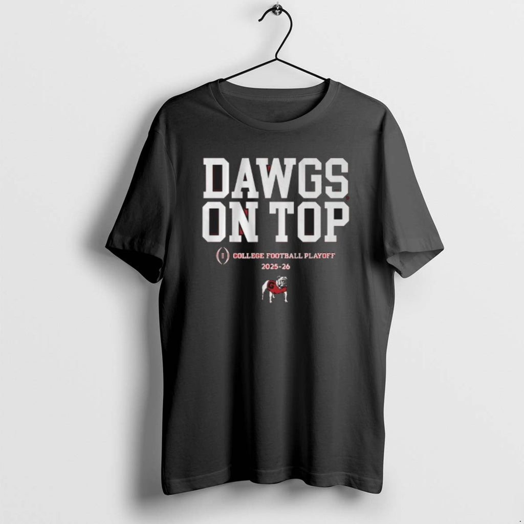 Official Georgia Football 2025 Cfp Dawgs On Top Slogan