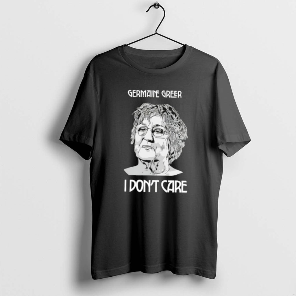 Official Germaine Greer I Dont Care