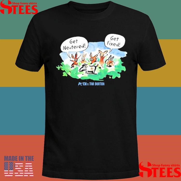 Get Netered Get Fixed Peta X Tim Burton Levi And Rabbits Shirts