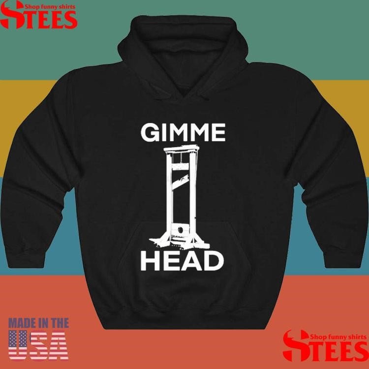 Gimme Head T-shirt