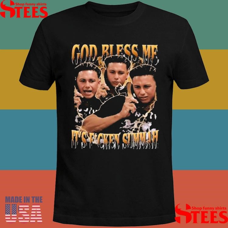 God Bless Me Its Fuckin Summah T-shirt