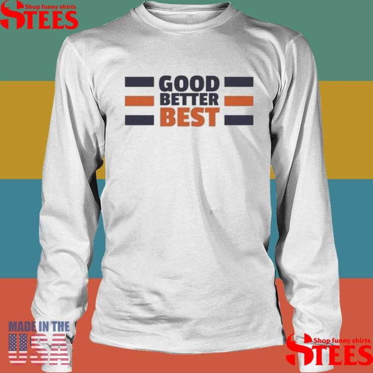 Good Better Best Bears T-shirt
