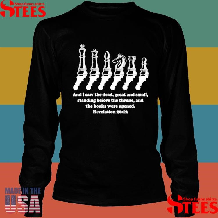 Great And Small And I Saw The Dead Great And Small Standing Before The Throne And The Books Were Opened Revelation 20 12 T-shirt