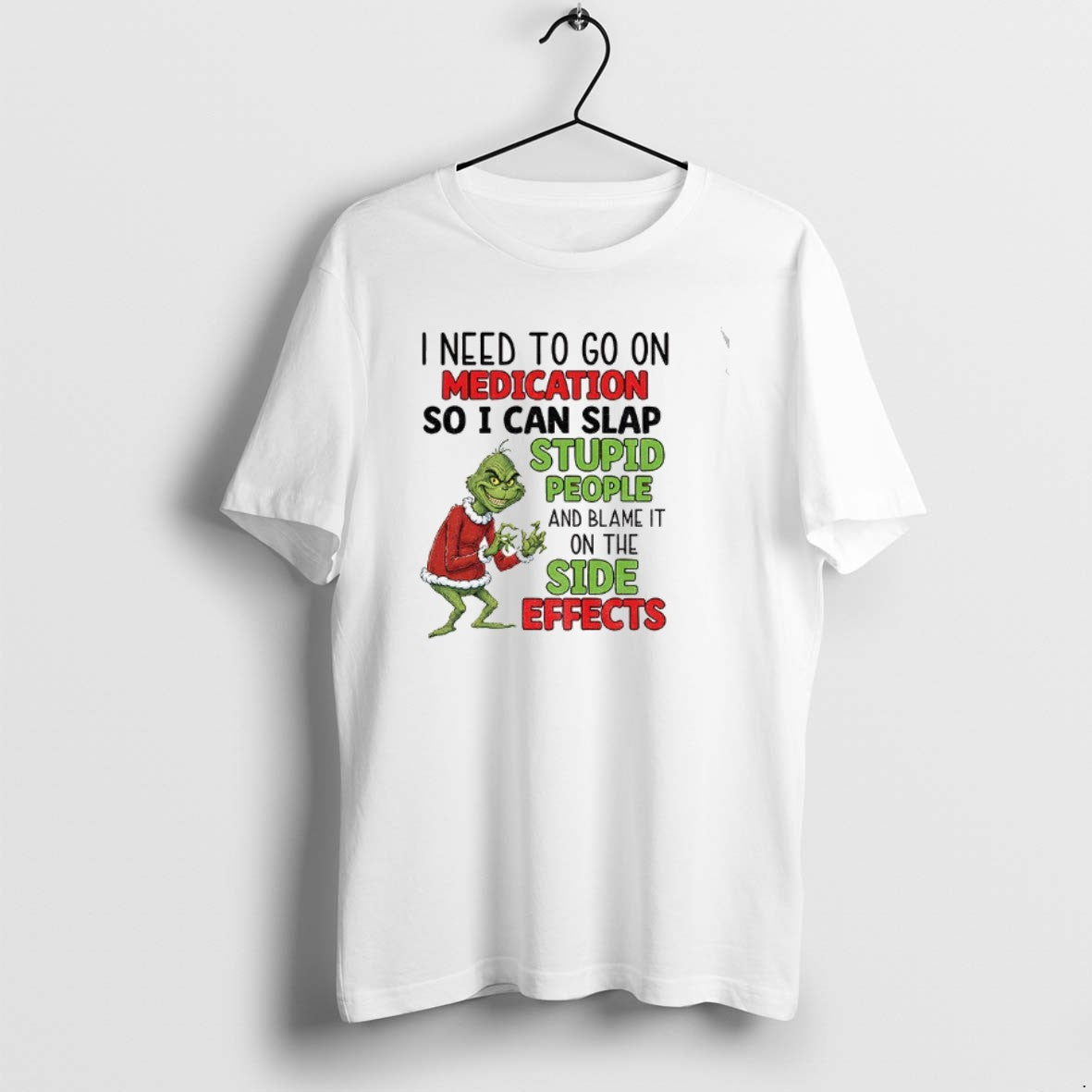Official Grinch I Need To Go On Medication So I Can Blame The Side Effects