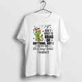 Official Grinch Santa I Dont Want To Brag Or Anything But I Can Forget What