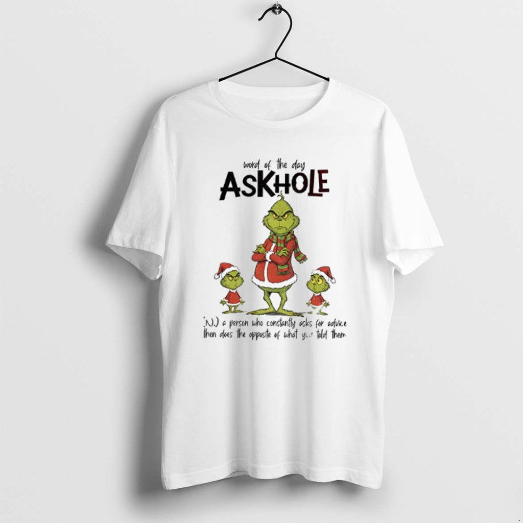 Official Grinch Santa Word Of The Day Askhole A Person Who Constantly Asks For Advice