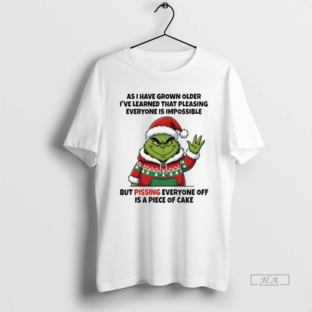 Official Grinch As I Have Grown Older Ive Learned That Pleasing Everyone Is Impossible But