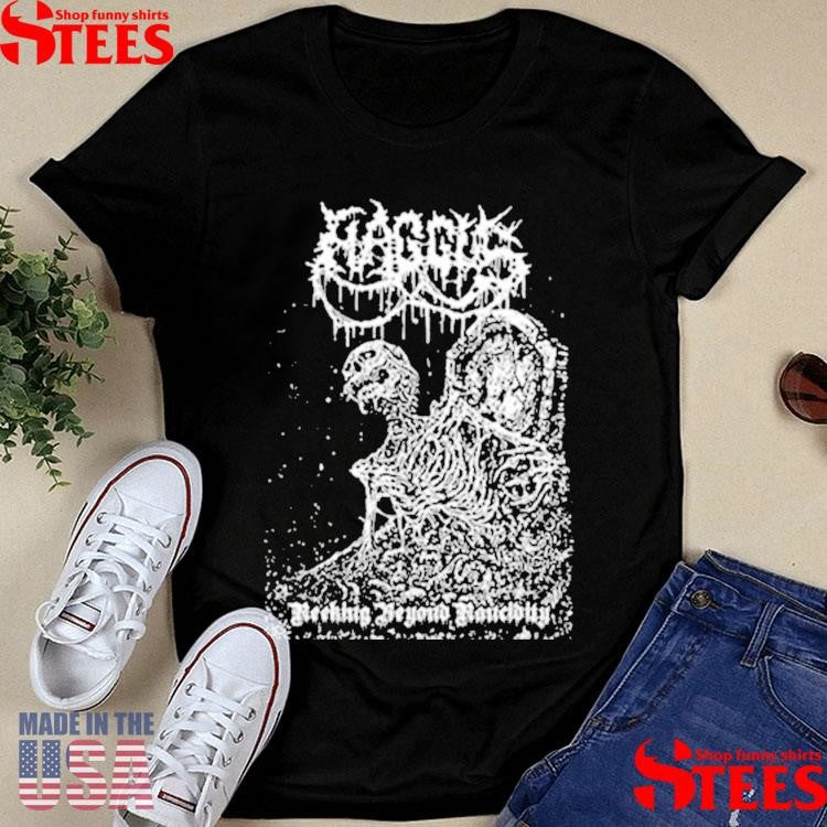 Haggus Reeking Beyond Rancidity T-shirts