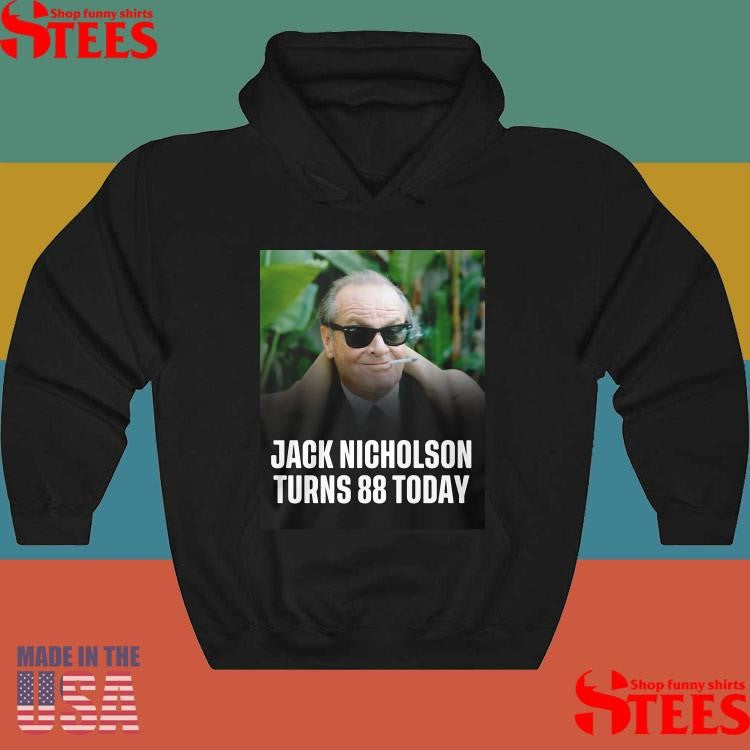 Happy 88th Birthday To The Legendary Jack Nicholson Shirts