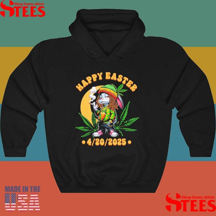 Happy Easter 420 2025 Shirts