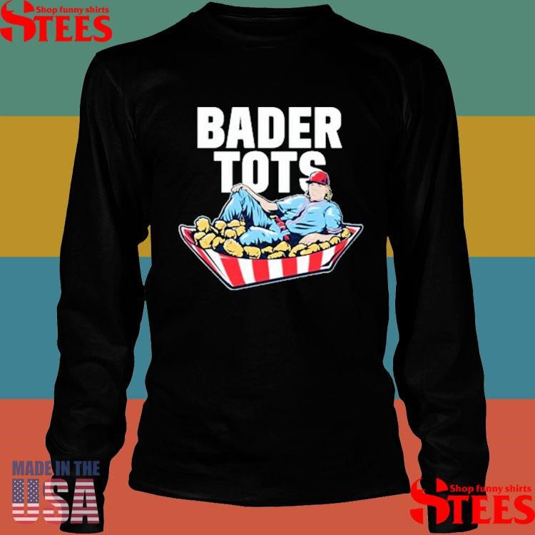 Harrison Bader Bader Tots Shirts
