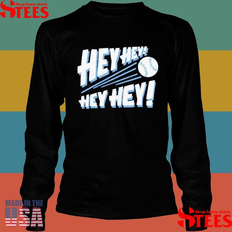 Hey Hey Hey Hey Shirts