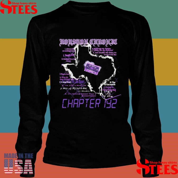 Hou Chronic Purp Chapter 192 Shirts