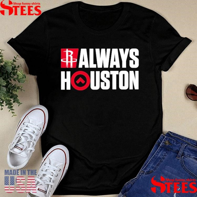 Houston Rockets 2025 Playoffs Always Houston Shirts