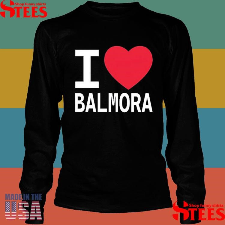 I Love Balmora And They Love Me Shirts