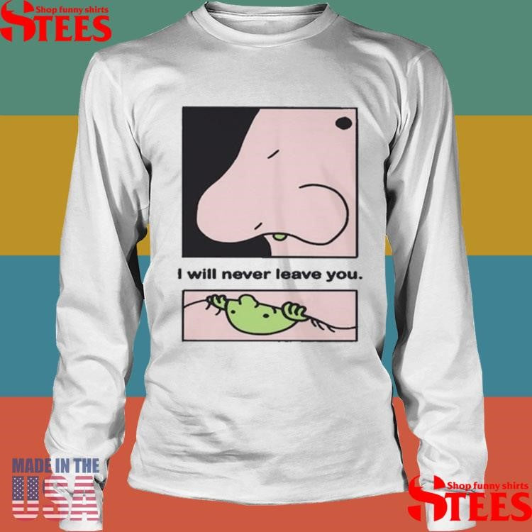 I Will Never Leave You Eternal Friend 2025 T-shirt