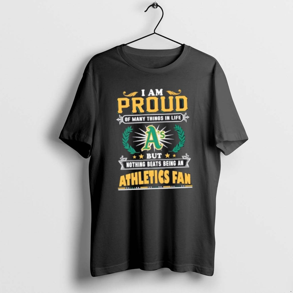 Official I Am Proud Of Many Things In Life But Nothing Beats Being A Oakland