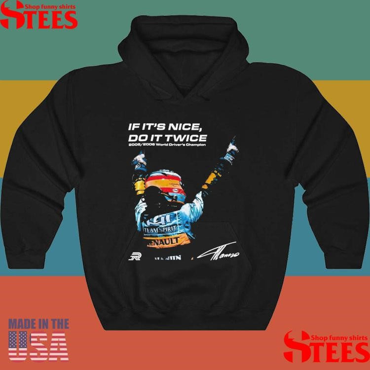 If It’s Nice Do It Twice 2005 2006 World Driver’s Champion Shirts
