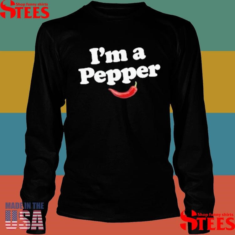 I’m A Pepper T-shirts