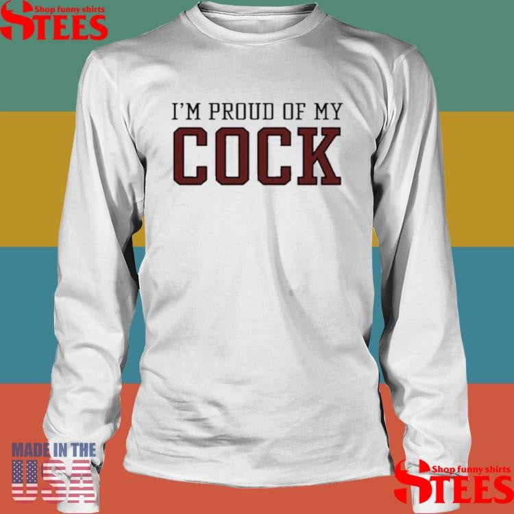 I’m Proud Of My Cock Ladies Boyfriend Shirts
