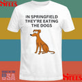 In Springfield They’re Eating The Dogs T-shirt