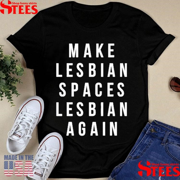 Jenny Watson Make Lesbian Spaces Lesbian Again Shirts