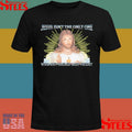 Jesus Isn’t The Only One Who Got Nailed Last Friday Shirts