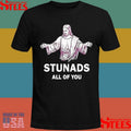 Jesus Stunads All Of You Shirts