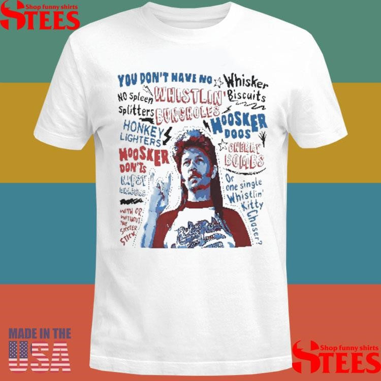 Joe Dirt 4th Of July Independence Day Shirts
