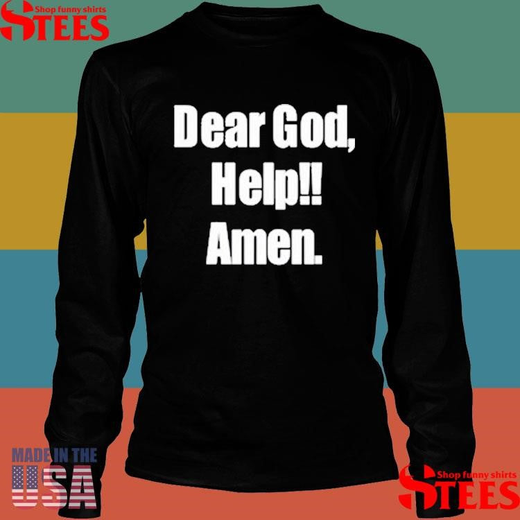 Jonah Wiley Dear God Help Amen Shirts