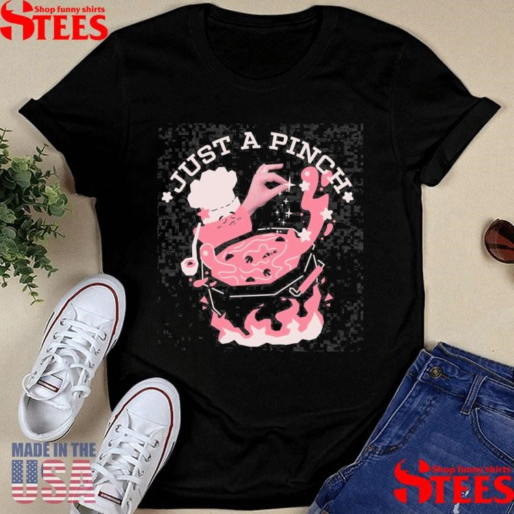 Just a Pinch Will Desiner Shirts
