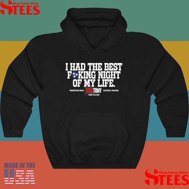 Kill Tony Best I Had The Best Fucking Night Of My Life Shirts