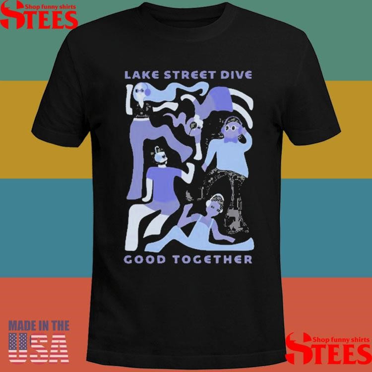 Lake Street Dive Tee Good Together Shirts